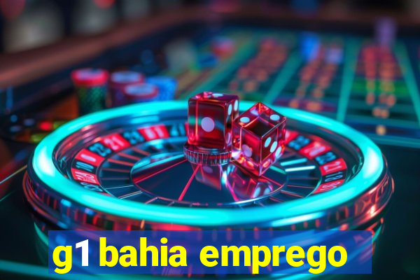 g1 bahia emprego